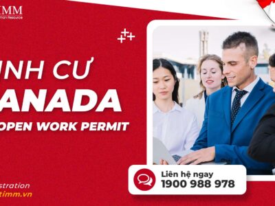 Open Work Permit là gì? Định cư Canada dễ dàng với Open Work Permit