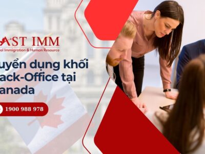 Tuyển dụng các công việc văn phòng (Back-Office) tại Canada