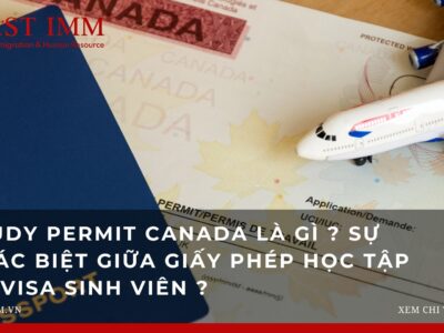 Study Permit Canada là gì ? Sự khác biệt giữa giấy phép học tập và visa sinh viên ?