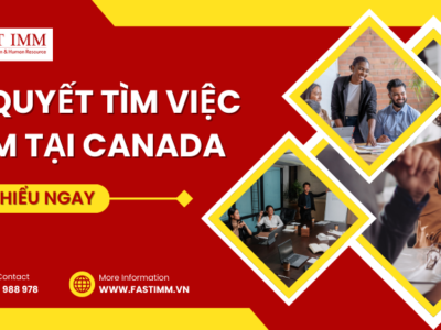 Bí quyết tìm việc làm tại Canada nhanh chóng và hiệu quả nhất