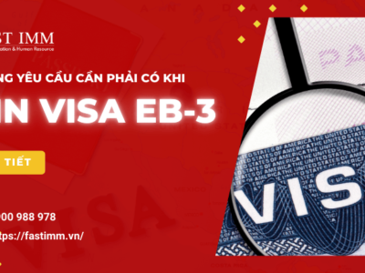 Những yêu cầu cần phải có khi xin Visa EB-3