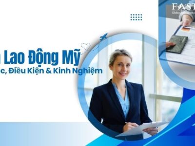 Visa Lao Động Mỹ: Thủ Tục, Điều Kiện & Kinh Nghiệm