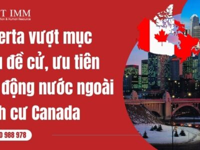 Alberta ưu tiên lao động nước ngoài định cư Canada